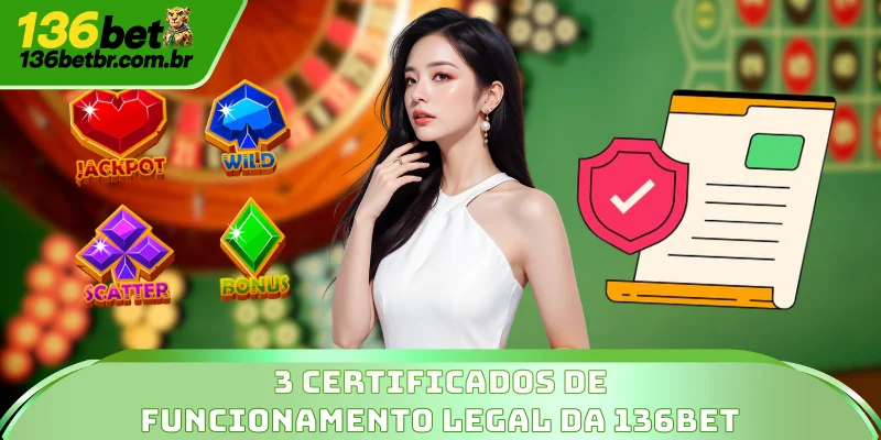3 certificados de funcionamento legal da 136BET