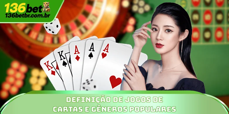 Definição de jogos de cartas e gêneros populares