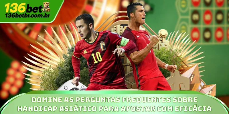 Handicap Asiático - Ferramenta Profissional De Anaslise Odds 4 Domine as perguntas frequentes sobre Handicap Asiático para apostar com eficácia