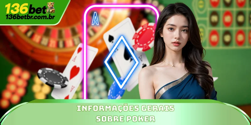Informações gerais sobre Poker na 136BET