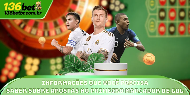 Informações que você precisa saber sobre apostas no primeiro marcador de gol