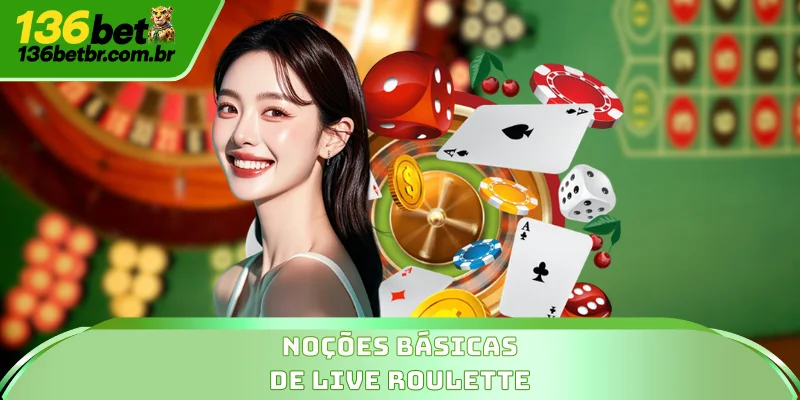 Noções básicas de Live Roulette