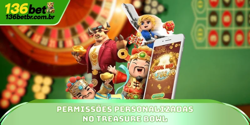 Permissões personalizadas no Treasure Bowl