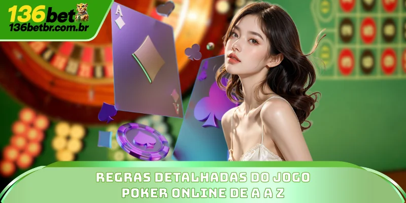 Regras detalhadas do jogo Poker online de A a Z