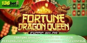 Fortune Dragon: Divirta-se Apostando Do Seu Jeito