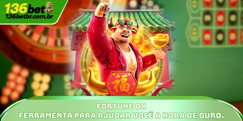 Fortune Ox - Ferramenta Para Ajudar Você A Hora De Ouro