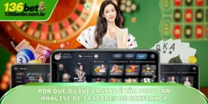 Por Que O Live Casino É Tão Popular – Análise De 3 Fatores